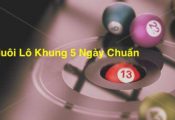 Chọn số lô nuôi 5 ngày chuẩn nhất